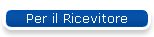 Per il Ricevitore
